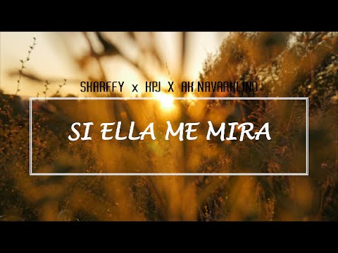SI ELLA ME MIRA // SKARFFY x  KPJ x AK NAVARKLINO