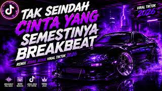 Download lagu DJ TAK SEINDAH CINTA YANG SEMESTINYA BREAKBEAT FULL BASS VIRAL TIKTOK 2026 mp3 Download lagu DJ TAK SEINDAH CINTA YANG SEMESTINYA BREAKBEAT FULL BASS VIRAL TIKTOK 2026 mp3
