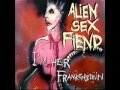 Alien Sex Fiend - I'm Her Frankenstein