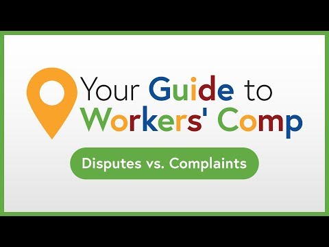 Disputes vs. Complaints | Your Guide to Workers' Comp