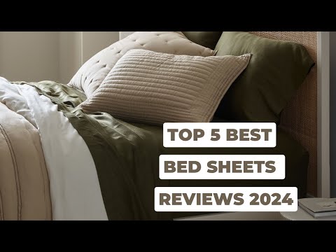 Top 5 Best Bed Sheets Reviews in 2024