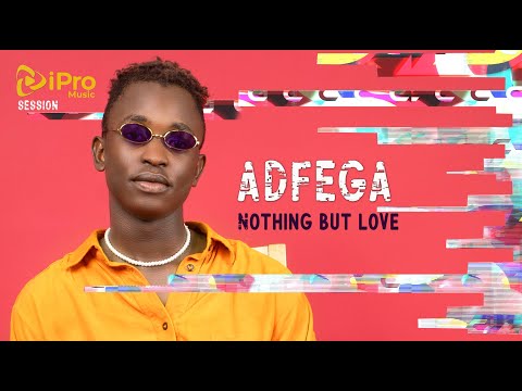 Adfega | Nothing But Love | iPro Music Session
