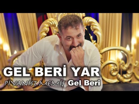 Piyanist Memiş - Gel Beri Yar Gel Beri