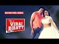 LATEST VIDEO JUKEBOX HITS OF VIRAJ BHATT VOL 2 Feat Swati Verma Kajal Raghwani