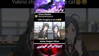 Download lagu Yukino struggling to see cat😼😂 #anime #animefunnymoments #oregairu mp3