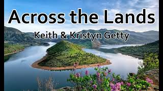 Across the Lands - Keith &amp; Kristyn Getty (LYRICS)