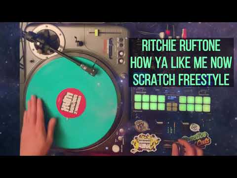 Ritchie Ruftone How Ya Like Me Now freestyle scratch 05-06-2021