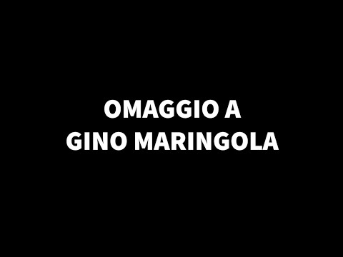 OMAGGIO A GINO MARINGOLA  di Armando Ottaiano
