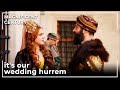 Sultan Suleiman Marries Hurrem Magnificent Century