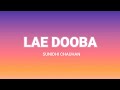Lae Dooba - Lyrics | Mainu Ishq Tera Lae Dooba | Lae Dooba Song | Lae Dooba Lyrics Song