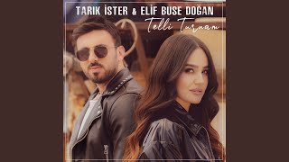 Telli Turnam (feat. Elif Buse Doğan)