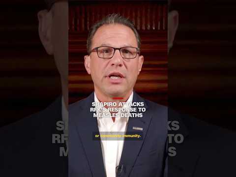 Shapiro attacks RFK's response to measles deaths