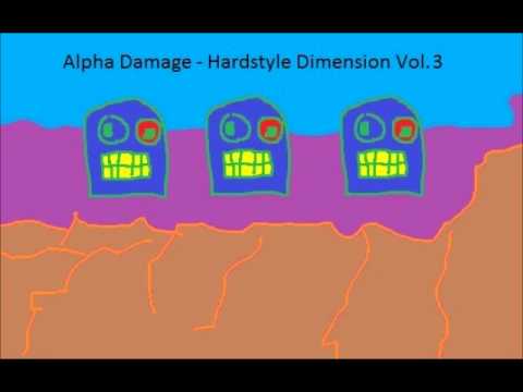 Alpha Damage - Hardstyle Dimension Vol. 3