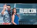 RUBICON - AMRIT MAAN (HD Video) | Meharvaani | New Punjabi Songs 2023 | Punjabi Song 2023