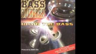 Bass Bombers - Bomb the bass