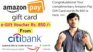 Free Amazon Pay Gift Card Rs 850 /- From CITI Bank | e-Gift Voucher