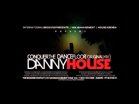 Danny House - Conquer the Dancefloor ( Original Mix )