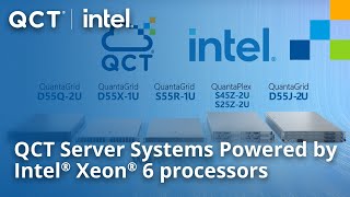 Elevate Your Efficiency and Performance with QCT Server Systems Powered by Intel® Xeon® 6 processors