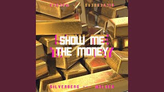 Show Me The Money