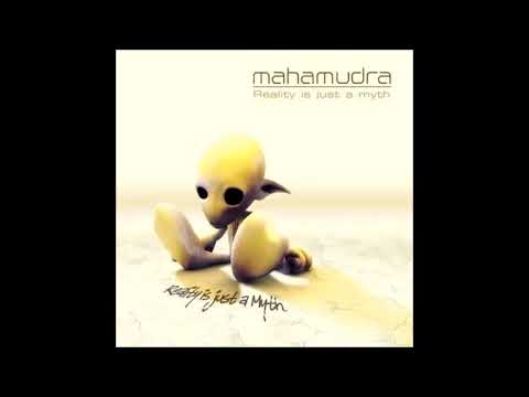 Mahamudra - Reality Is Just A Myth 2007 (Full Album)
