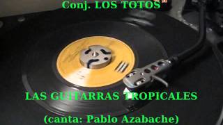 Conj. LOS TOTOS - Las Guitarras Tropicales (45rpm Sono Radio)
