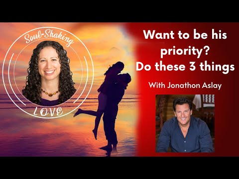 Want to Be His Priority? Do These 3 Things