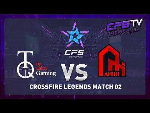 CFS 2018: CROSSFIRE LEGENDS Match 2