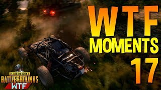 PLAYERUNKNOWN'S BATTLEGROUNDS  WTF Funny Moments Highlights Ep 17 (PUBG Plays)