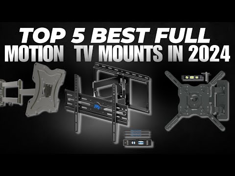Revolutionize Your TV Time with the Top 5 Full Motion Mounts!