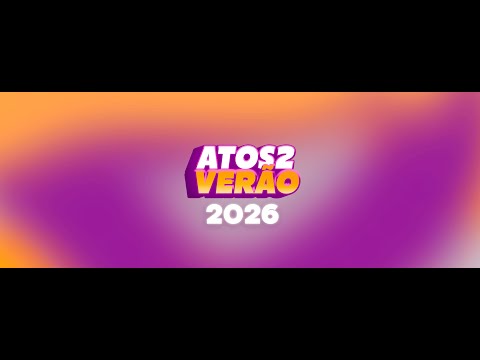 ATOS 2 VERÃO 19-01-2026