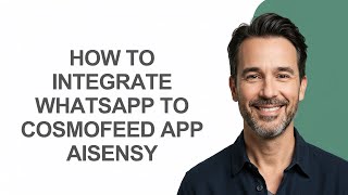 How to Integrate Whatsapp to Cosmofeed App Aisensy - KevinHowTo