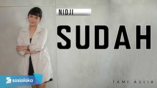 Download lagu NIDJI - SUDAH | TAMI AULIA mp3 Download lagu NIDJI - SUDAH | TAMI AULIA mp3