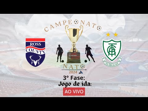 Ross County 0 x 1 América Mineiro (Campeonato Nato 2024) [3ª FASE - Jogo de ida:]