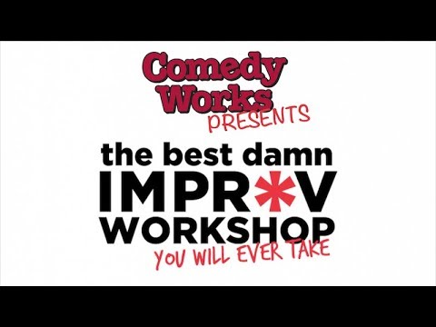 The Best Damn Improv Workshop at Comedy Works