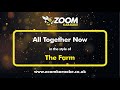 The Farm - All Together Now - Karaoke Version from Zoom Karaoke
