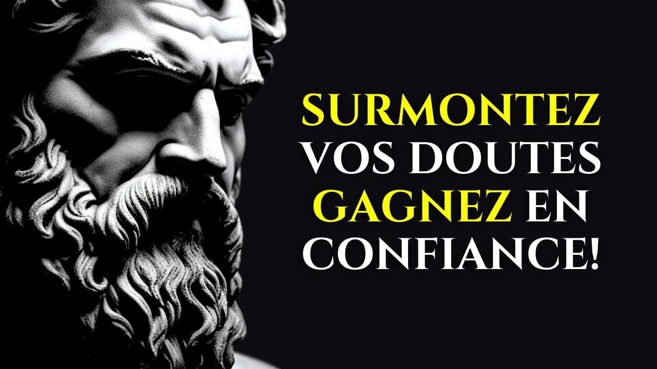 Bâtir Une Confiance Solide : Les 12 Clés Essentielles | STOÏCISME