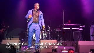 Johnny Gill.  Game Changer