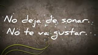 No deja de sonar - No te va gustar
