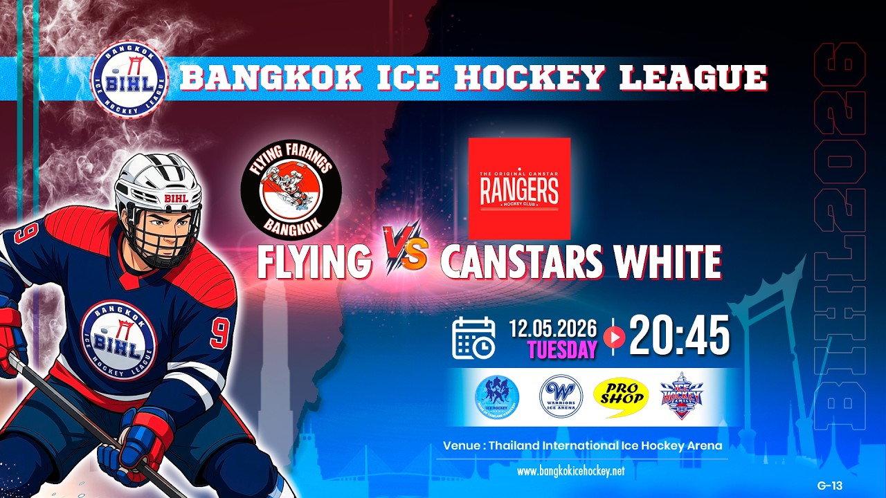 FLYING -vs- CANSTARS WHITE | BANGKOK ICE HOCKEY LEAGUE 2026 | GAME-13