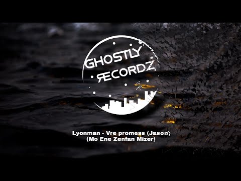 Lyonman - Vre promess (Jason) (Mo Ene Zenfan Mizer)