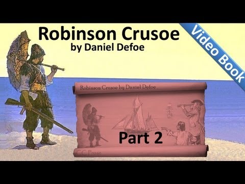 , title : 'Part 2 - The Life and Adventures of Robinson Crusoe Audiobook by Daniel Defoe (Chs 05-08)'
