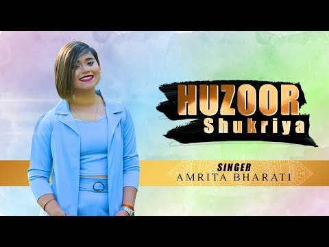 Amrita Bharati  Huzoor Shukriya (Amrita Original)