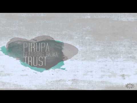 Pirupa feat. Bajka  - Trust (Gregorythme Remix)