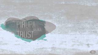 Pirupa feat. Bajka  - Trust (Gregorythme Remix)