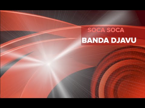 BANDA DJAVU - Soca Soca - Clip oficial