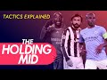 The Holding Midfielder: From Defender To Playmaker | CDM Tactics Explained