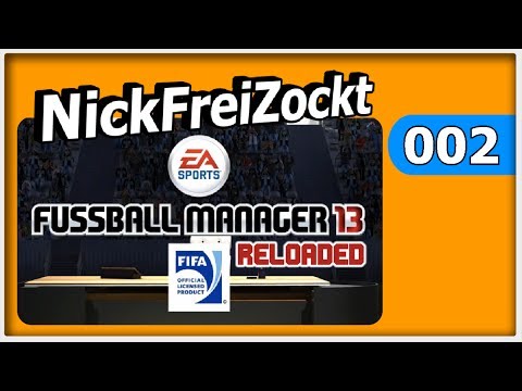 Fussball Manager 13 Karriere #002 - 1. Testspiel mit uns auf der Bank  - Let's Play FM 13