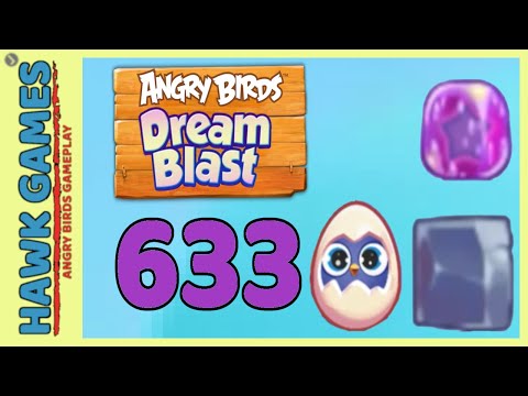 Angry Birds Dream Blast Level 633 Hard  - Walkthrough, No Boosters