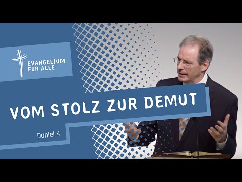 Vom Stolz zur Demut -Daniel 4 | Michael Happle