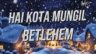 Download lagu Hai Kota Mungil Betlehem - Lagu Natal mp3